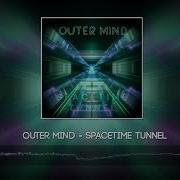 Spacetime Tunnel Outer Mind