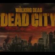 Walking Dead Intro Dead City