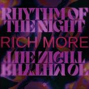 Rich More Rhythm Of The Night Extended Mix