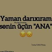 Yaman Darixiram Sənin Üçün Ana