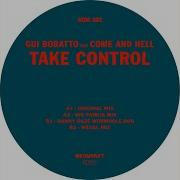 Gui Boratto Take Control Danny Daze Wormhole Dub Feat Come And Hell