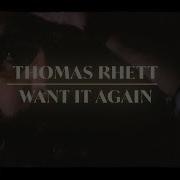 Thomas Rhett Want It Again