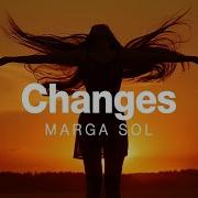 Changes Marga Sol