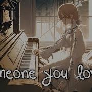 Nightcore Someone You Loved