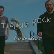 Tipling Rock Handmedown