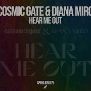 Hear Me Out Extended Mix Cosmic Gate Diana Miro