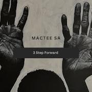 Mactee Sa 3 Step Forward