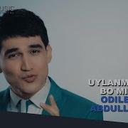 Odilbek Abdullayev Uylanmasam Bo Lmiydi Одилбек Абдуллаев Уйланмасам