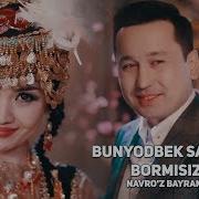 Navro Z Bayrami Bunyodbek Saidov Bormisiz Бунёдбек Саидов Бормисиз