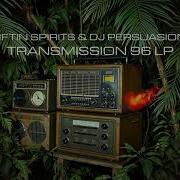 Liftin Spirits Dj Persuasion Transmission 96 Liftin Spirit