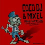Are Lethal Coco Dj Mixel Bruno Blasco