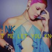 Let Me Let You Know P Nk