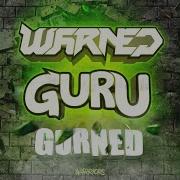 Gurned Feat Guru Warned