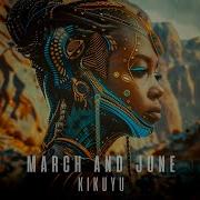 March And June Kikuyu