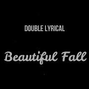 Double Lyrical Beautiful Fall