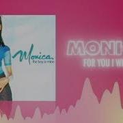 Monica For You I Will Official Audio Love Songs Music Szn