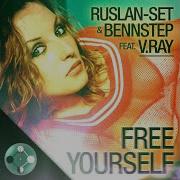 Free Yourself Chiba Remix Ruslan Set Bennstep V Ray