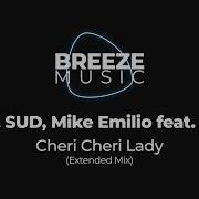 Cheri Cheri Lady Extended Mix Feat Loafers Helion Sud Mike Emilio
