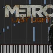 Metro Last Light Piano Theme