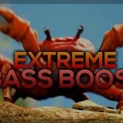 Crab Rave Extreme Bass Boosted