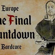 Europe The Final Countdown Bardcore Medieval Style