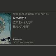 Zone Usif Balkan Monolink Remix Uysr033 Underyourskin Monolink Canson Downtempo Underyourskin Records
