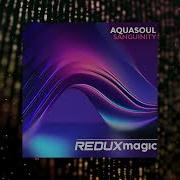 Aquasoul Sanguinity Extended Mix Redux Magic