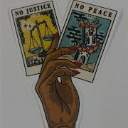 The Juice No Justice No Peace