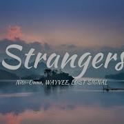 Strangers Nito Onna Wayvee Løst Signal