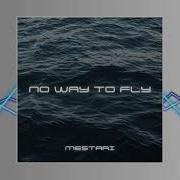 Mestari No Way To Fly