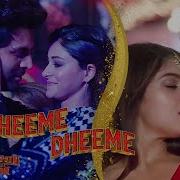 Neha Kakkar Dheeme Dheeme From Pati Patni Aur Woh