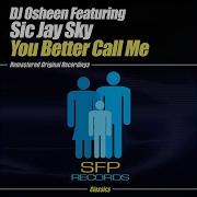 You Better Call Me Dj Osheen