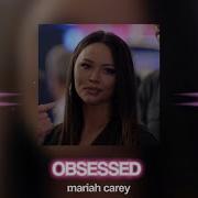 Obsessed Mariah Carey Edit