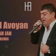 Tatoul Avoyan Jan Jan Hakobyan Remix