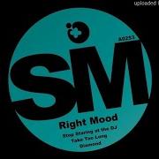 Stop Staring At The Dj Right Mood