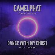 Camelphat Elderbrook Dance With My Ghost