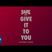 Sage The Gemini Give It To You