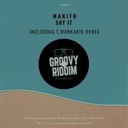 Makito Say It T Markakis Dub Remix
