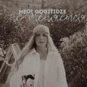 Не Меняется Megi Gogitidze