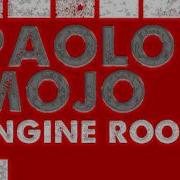 Paolo Mojo Engine Room Stefano Noferini Remix