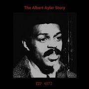 Albert Ayler Albert Ayler Interview The Fondation Maeght Concert