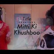 Tu Aashiqui New Song Mitti Ki Khushboo Rithvik Arora And Jannat Zubair Rahmani Shafyan