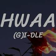 Hwaa Gidle