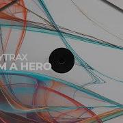 Cytrax I M A Hero
