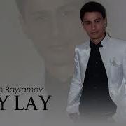 Mustafo Bayramov Lay Lay Audio 2023