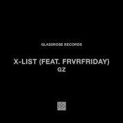 Gz X List Feat Frvrfriday