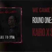 Kairo We Came To Win Feat Shaki