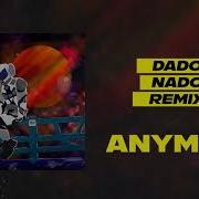 Dado Nado Anymars Remix