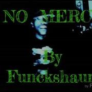 No Mercy Funckshaun