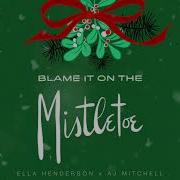 Ella Henderson Blame It On The Mistletoe